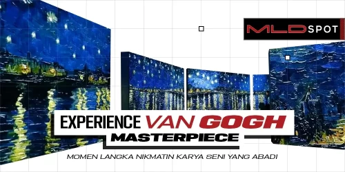 Lahirnya Kembali Van Gogh di Pameran Van Gogh Alive